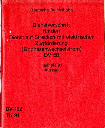 Dienstvorschrift 462 Teilheft 91 Deutsche Reichsbahn