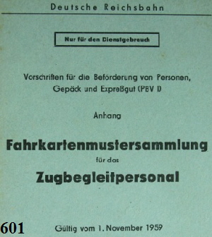 Dienstvorschrift 601Deutsche Reichsbahn, Fahrkartenmustersammlung f&uuml;r das Zugbegleitpersonal