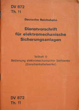 Dienstvorschrift 872Deutsche Reichsbahn elektromechanische Sicherunganlagen