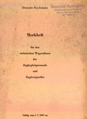 Merkheft f&uuml;r den technischen Wagendienst der Zugbegleitpersonale und Zugfertigstellen 1967