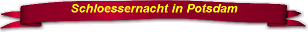 Schloessernacht in Potsdam