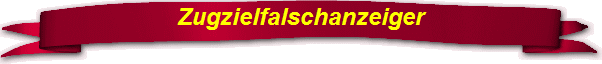 Zugzielfalschanzeiger